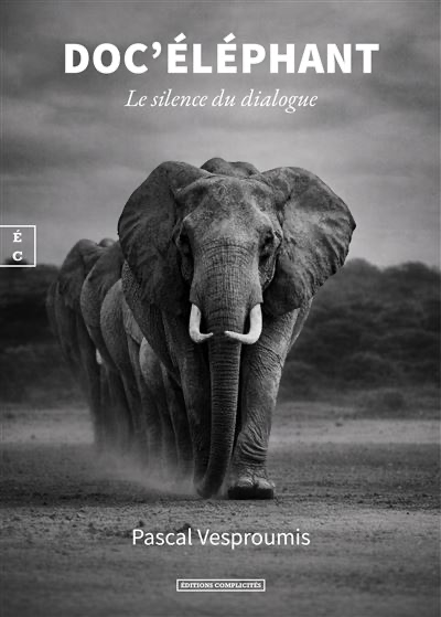 Couverture de Doc’éléphant, le silence du dialogue, de Pascal Vesproumis