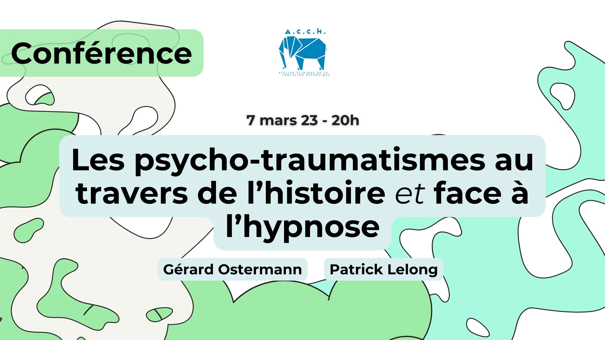 Conférence : Les psycho-traumatismes au travers de l’histoire et face à l’hypnose.